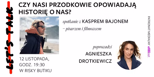 LET'S TALK: spotkanie z Kasprem Bajonem