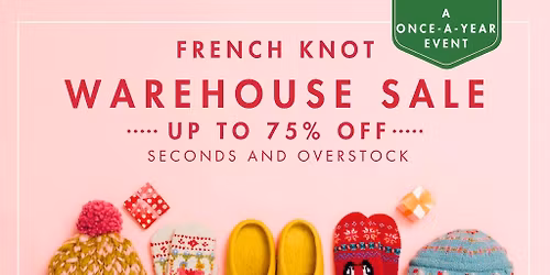 French Knot Annual Warehouse Sale-Day 1