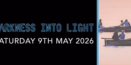Darkness into Light 2026