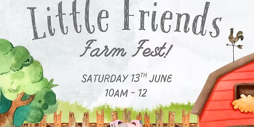 Little Friends Kids Farm Fest - FREE Community Event