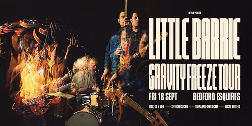LITTLE BARRIE & Edgar Jones - Fri 18th Sept - Bedford Esquires 