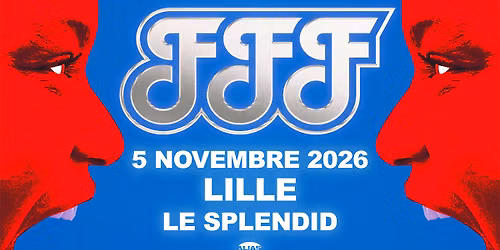 FFF - Le Splendid, Lille - 05.11.2026