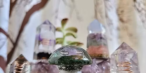 Orgonite Crystals Workshop!