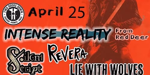 2DD Presents: Intense Reality \/ Silent Script \/ Revera & Lie With Wolves 