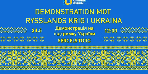 24\/5 Demonstration mot rysslands krig i Ukraina \/\/ \u0414\u0435\u043c\u043e\u043d\u0441\u0442\u0440\u0430\u0446\u0456\u044f \u043d\u0430 \u043f\u0456\u0434\u0442\u0440\u0438\u043c\u043a\u0443 \u0423\u043a\u0440\u0430\u0457\u043d\u0438