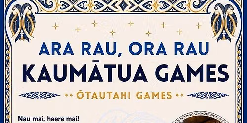 Ara Rau, Ora Rau - Kaum\u0101tua Games