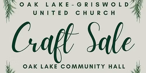 Oak Lake and Griswold United Church Craft Sale