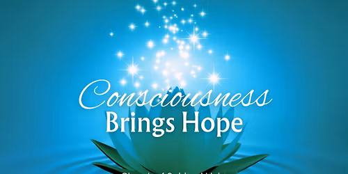 Sunday Ceremony \u2606 Consciousness Brings Hope