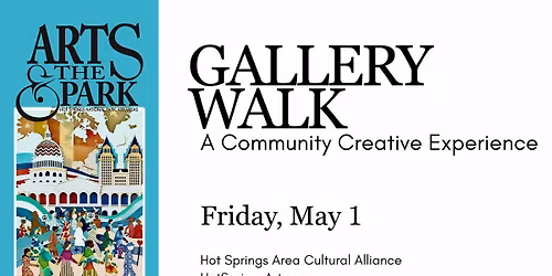 Gallery Walk, Arts & the Park Special Edition