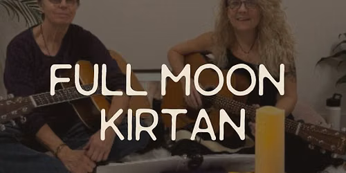 Full Moon in Gemini Kirtan with Lisa & Jill