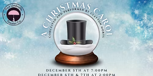 A Christmas Carol Conceived and Performed by Clayton Mortl (Produced by PUTC)