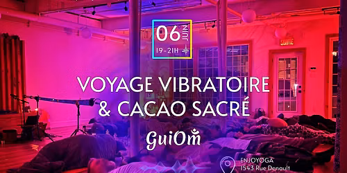 Voyage Vibratoire & Cacao Sacr\u00e9 | \ud83d\udccdSherbrooke - Enjoyoga