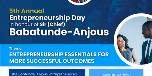 5th Annual Entrepreneurship Day, in honour of Sir (Chief) Babatunde Anjous