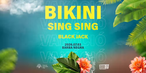 BIKINI & SING SING - VAK\u00c1CI\u00d3 | Budapest, Barba Negra