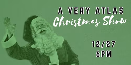 A Very Atlas Christmas Show