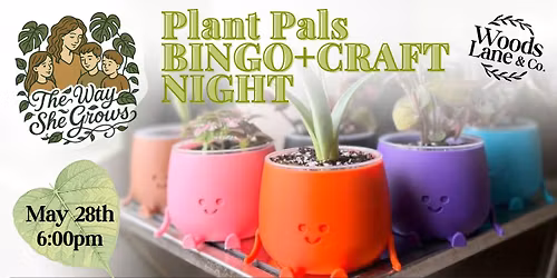 Plant Pals Bingo + Craft Night