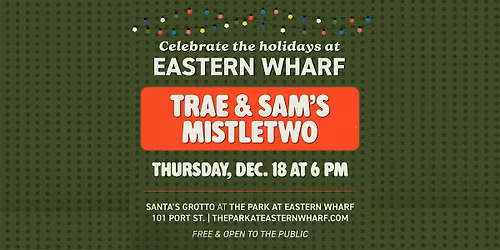 Holiday Concert Series feat. Trae and Sam's Mistletwo