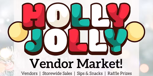 \ud83c\udf84 Holly Jolly Vendor Market at Hailey James\u2019 Exchange!