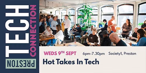 Preston Tech Connection Hot Takes