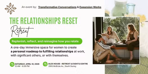 The Relationships Reset: A One-Day Women\u2019s Retreat near Vancouver BC