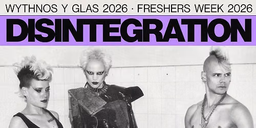 DISINTEGRATION | FRESHERS WEEK 