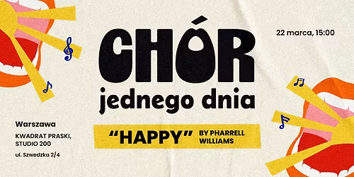 Ch\u00f3r Jednego Dnia: Happy | Warszawa