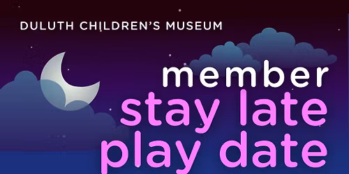Member Stay Late Play Date