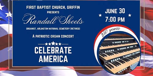 Celebrate America! A Patriotic Organ Concert