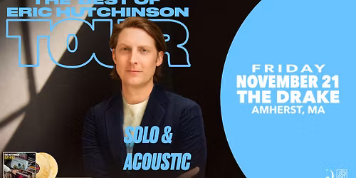 Eric Hutchinson at The Drake (Amherst, MA)