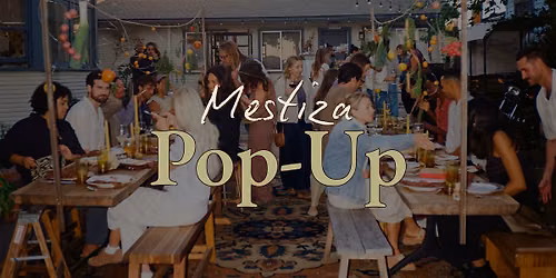 Mestiza Pop-Up Event