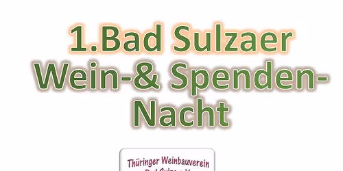 1. Bad Sulzaer Wein-& Spenden-Nacht