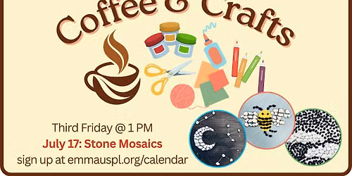 Coffee & Crafts -- Stone Mosaics