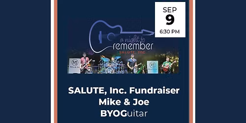 Salute Inc. Presents: A Night to Remember Fundraiser featuring Mike & Joe Cover Band