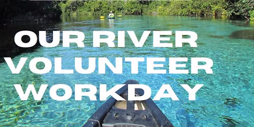 Our River Volunteer Workday