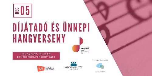 HangKELT\u0150 Ifj\u00fas\u00e1gi Zeneszerz\u0151verseny 2025 - D\u00edj\u00e1tad\u00f3 \u00e9s \u00dcnnepi Hangverseny