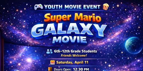 Youth Event: Super Mario Galaxy Movie \ud83c\udf7f