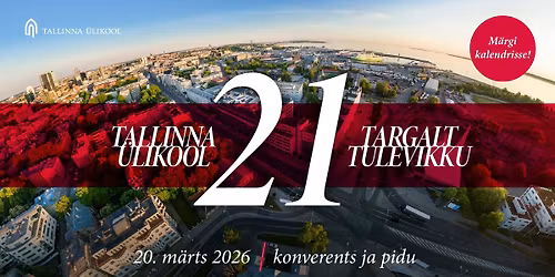 Tallinna \u00dclikool 21 - targalt tulevikku!