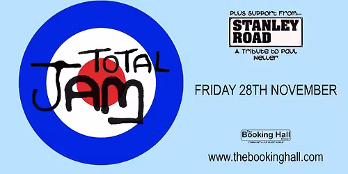 A Night Dedicated to The Jam : Total Jam + Stanley Road