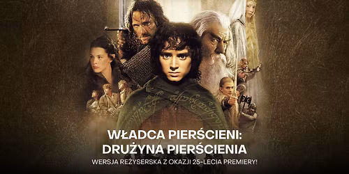 "Władca pierścieni: Drużyna pierścienia" w wersji reżyserskiej z okazji 25-lecia premiery!
