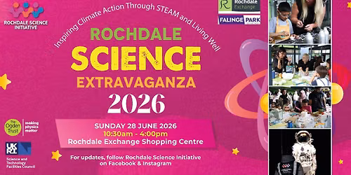 Rochdale Science Extravaganza 2026: Inspiring Climate Action Through STEAM and Living Well 