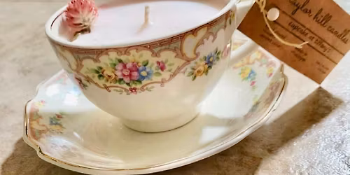 Vintage Teacup Candle Class $35 5-2-26 10:00-12:00