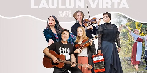 Laulun virta - Inkerist\u00e4 Karjalaan