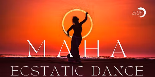 MAHA Ecstatic Dance