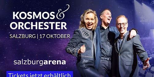 Kosmos & Orchester Tour 2026 - Salzburg \u2013 Salzburgarena