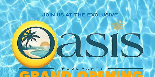 The "OASIS" Pool Party