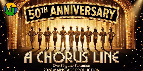 A Chorus Line: Milton Theatre Mainstage Production (50th Anniversary)