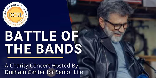 Battle of the Bands: Showcase Your Talent. Support Durham's Seniors.