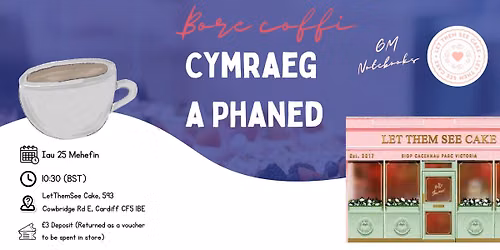 Cymraeg a Phaned \u2615\ud83d\udc97 In-Person Bore Coffi at LetThemSeeCake