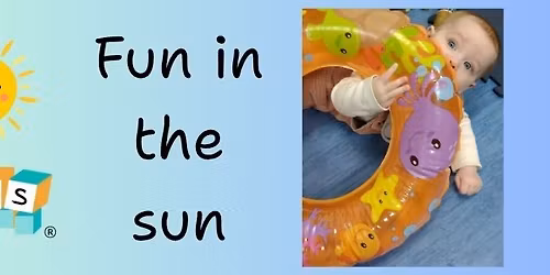 Fun in the sun- Mixed age 0-4 years