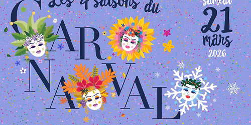 Les 4 saisons du Carnaval
